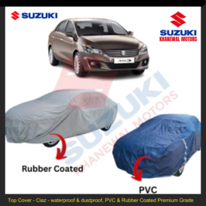 Top Cover - Ciaz - waterproof & dustproof, PVC & Rubber Coated Premium Grade